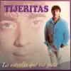 Tijeritas - La Estrella Que Me Guía